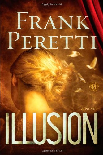 Illusion: A Novel by Frank Peretti