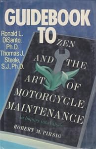 Guidebook to Zen and the Art of Motorcycle Maintenance by Steele