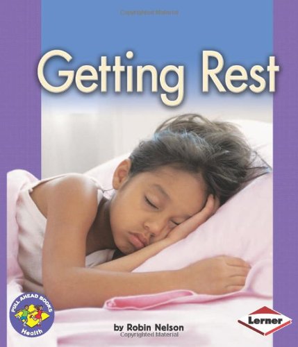 Getting Rest (Pull Ahead Books) by Robin Nelson