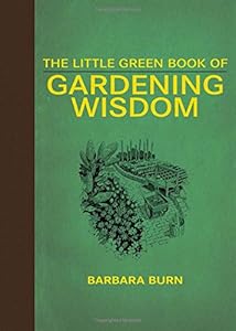 The Little Green Book of Gardening Wisdom