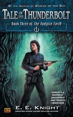 Tale of the Thunderbolt: Book Three of The Vampire Earth