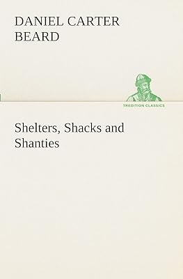 Shelters, Shacks and Shanties