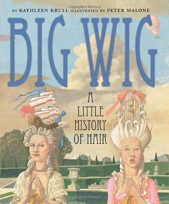 Big Wig: A Little History of Hair