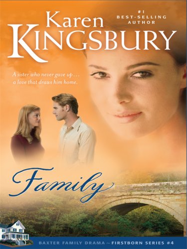 Family (Firstborn Series-Baxter 2, Book 4) by Karen Kingsbury