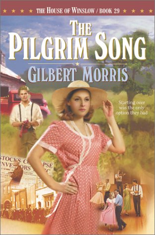 The Pilgrim Song (The House of Winslow #29) by Gilbert Morris