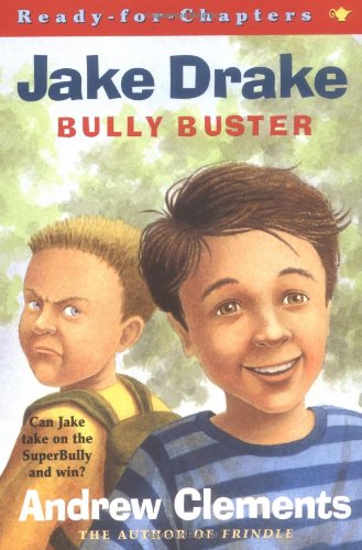Jake Drake, Bully Buster : Ready-for-Chapters by Andrew Clements