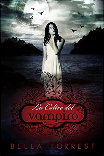 Bella Forrest - La Coltre del Vampiro Vol. 1 - La Coltre del Vampiro (2016)