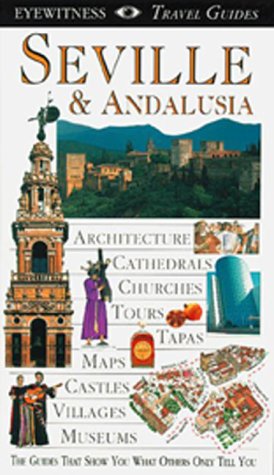 Eyewitness Travel Guide to Seville and Andalusia by Dorling Kindersley
