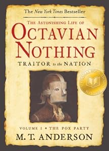 The Astonishing Life of Octavian Nothing, Traitor to the Nation, Volume I: The Pox Party