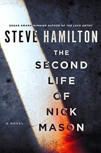The Second Life of Nick Mason: A Novel by Steve Hamilton