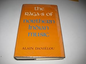 The rāga-s of Northern Indian music by Alain Danielou
