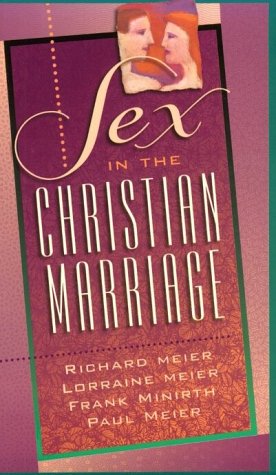 Sex in the Christian Marriage by Richard Meier