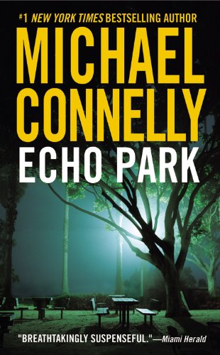 Echo Park (A Harry Bosch Novel) by Michael Connelly
