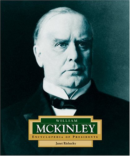 William McKinley: America's 25th President by Janet Riehecky
