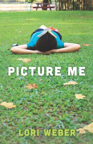 Picture Me by Lori Weber