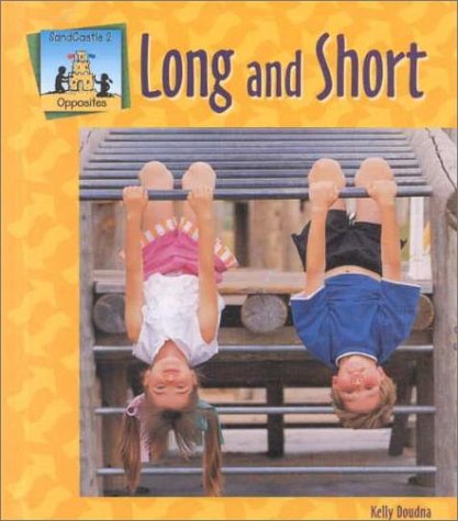 Long and Short (Opposites) by Kelly Doudna