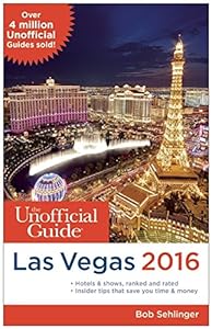 The Unofficial Guide to Las Vegas 2016