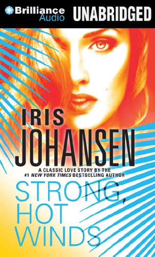 Strong, Hot Winds by Iris Johansen