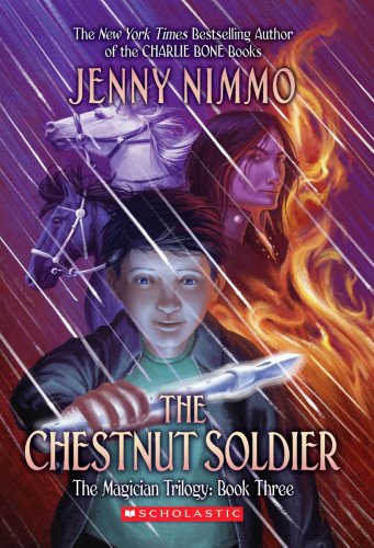 The Chestnut Soldier (The Magician Trlogy) by Jenny Nimmo