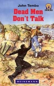 Dead Men Don't Talk (Junior African Writers: Level 4) by Mr John Tembo