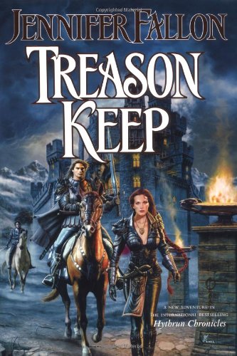 Treason Keep (The Hythrun Chronicles: Demon Child Trilogy, Book 2) by Jennifer Fallon
