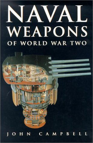 Naval Weapons of World War Two by John Campbell