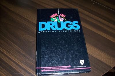 War on Drugs (Opposing Viewpoints)