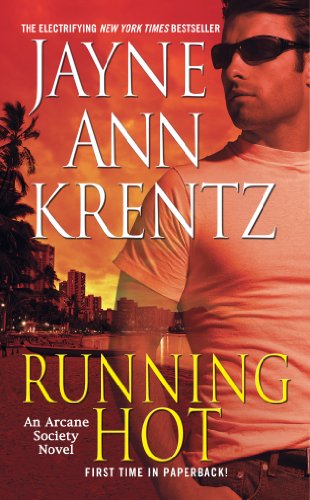 Running Hot: An Arcane Society Novel (Arcane Society Novels) by Jayne Ann Krentz