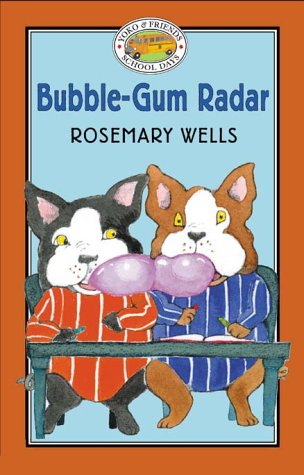 Yoko & Friends School Days: Bubble Gum Radar - Book #9 by Rosemary Wells