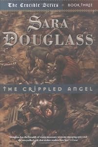 The Crippled Angel: Book Three of 'The Crucible'