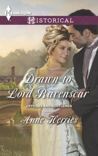 Drawn to Lord Ravenscar (Officers and Gentlemen) by Anne Herries