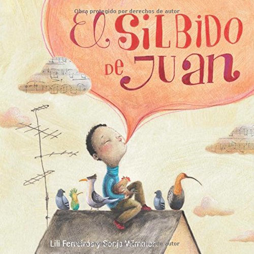 El silbido de Juan by Lili Ferreiros