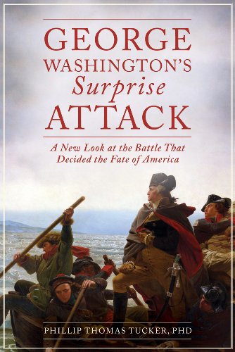 George Washington's Surprise Attack: A New Look at the Battle That Decided the Fate of America by Thomas Fleming