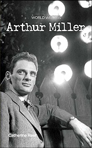 Arthur Miller by Catherine Reef