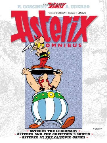 Asterix Omnibus 4: Includes Asterix the Legionary #10, Asterix and the Chieftain's Shield #11, and Asterix at the Olympic Games #12 by Rene Goscinny