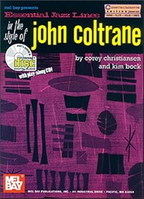 Mel Bay presents Essential Jazz Lines in the Style of John Coltrane (C Instruments Edition)