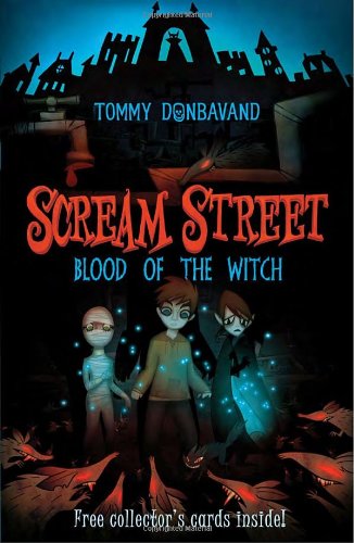 Scream Street: Blood of the Witch by Tommy Donbavand