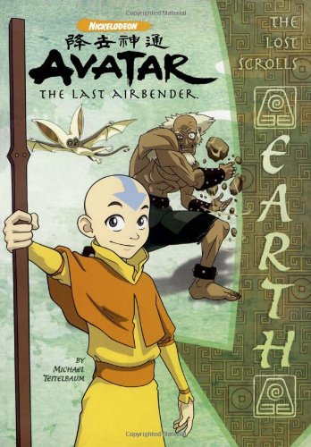 The Lost Scrolls: Earth (Avatar: the Last Airbender) by Michael Teitelbaum