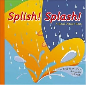 Splish! Splash!: A Book About Rain (Amazing Science: Weather)