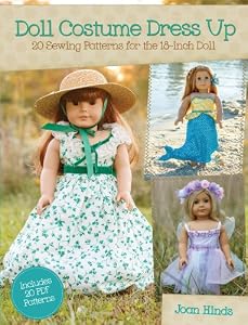 Doll Costume Dress Up: 20 Sewing Patterns for the 18-inch Doll by Joan Hinds