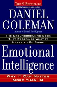 Emotional Intelligence: 10th Anniversary Edition; Why It Can Matter More Than IQ
