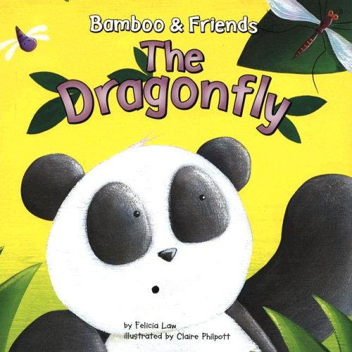 The Dragonfly (Bamboo and Friends) by Felicia Law