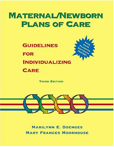 Maternal/Newborn Plans of Care: Guidelines for Individualizing Care (Doenges, Maternal/Newborn Plans of Care) by Marilynn E. Doenges APRN BC