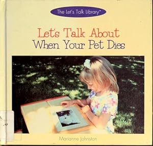 Let's Talk about When Your Pet Dies (Let's Talk Library)