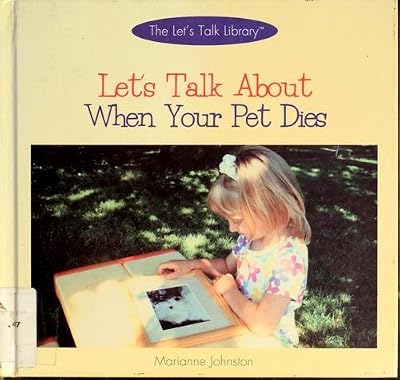 Let's Talk about When Your Pet Dies (Let's Talk Library)
