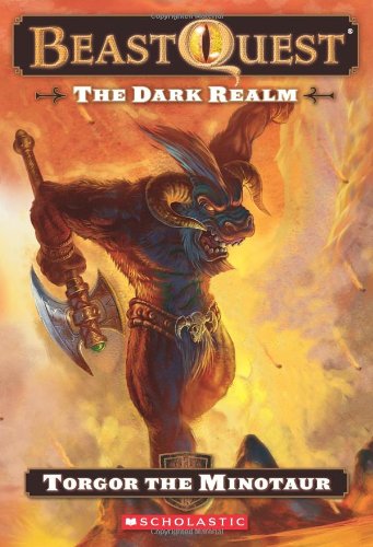 Beast Quest #13: The Dark Realm: Torgor the Minotaur by Adam Blade