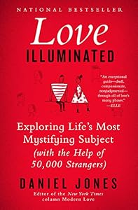 Love Illuminated: Exploring Life's Most Mystifying Subject