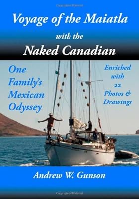 Voyage of the Maiatla with the Naked Canadian