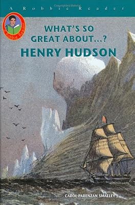 Henry Hudson (Robbie Readers) (What's So Great About?)