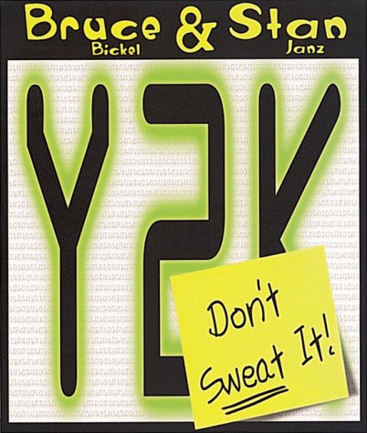 Y2K: Don't Sweat It by Bruce Bickel